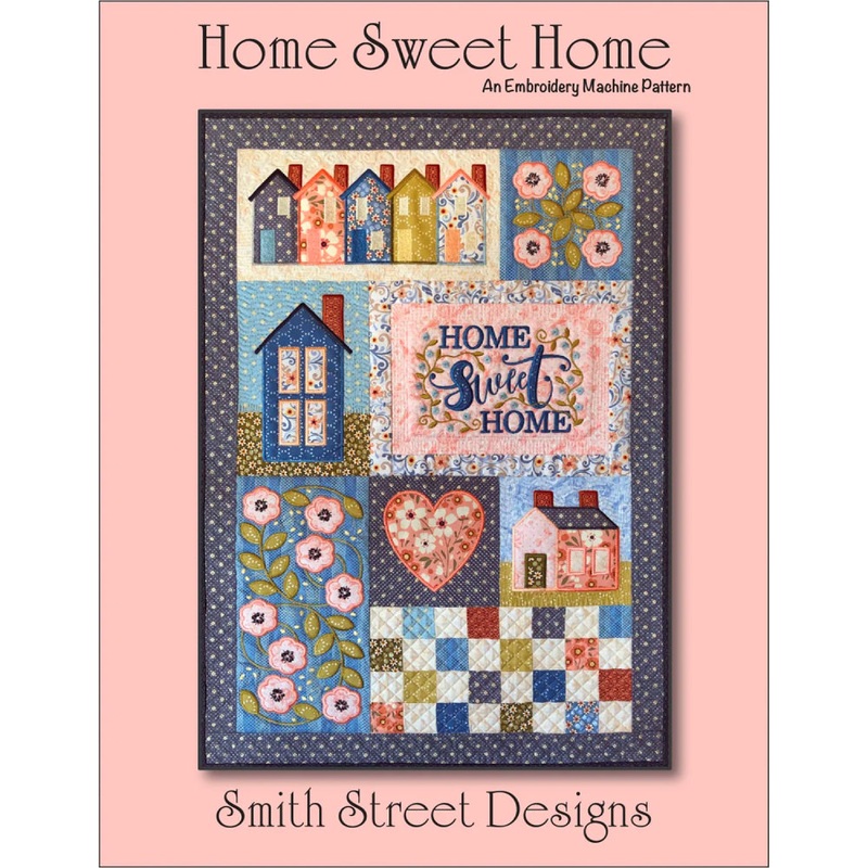 Smith Street Designs – Home Sweet Home | Machine Embroidery